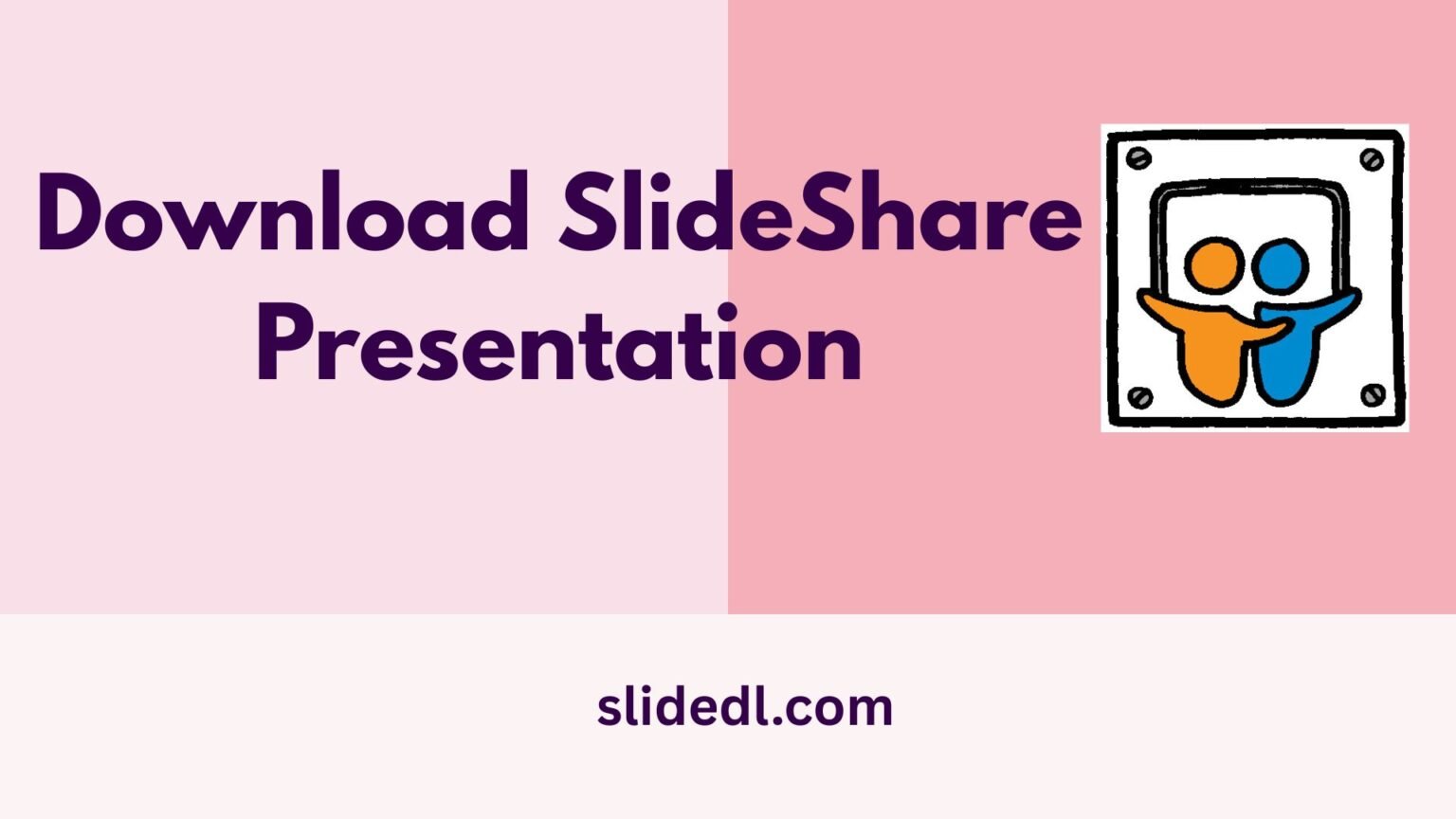 Slideshare Downloader: Download Slideshare PPTs for Free slideshare_downloader